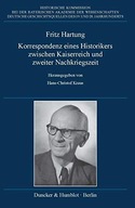 Fritz Hartung - Korrespondenz Eines Historikers Zw