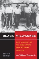 Black Milwaukee: The Making of an Industrial