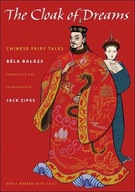 The Cloak of Dreams: Chinese Fairy Tales Balazs