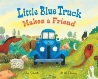 Little Blue Truck Makes a Friend: A Friendship