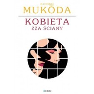 Kobieta zza ściany - Kuniko Mukoda