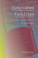 Diminished Faculties: A Political Phenomenology