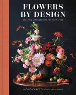 Flowers by Design: Creating Arrangements for Your