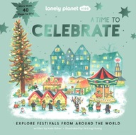 Lonely Planet Kids A Time to Celebrate Lonely