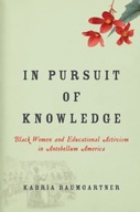 In Pursuit of Knowledge: Black Women and