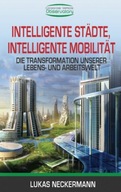 Intelligente Stadte, Intelligente Mobilitat: Die