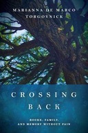 Crossing Back: Books, Family, and Memory without
