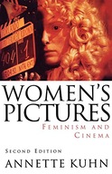 Women s Pictures: Feminism and Cinema Kuhn
