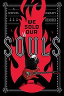 We Sold Our Souls Hendrix Grady