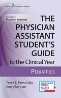 The Physician Assistant Student s Guide to the