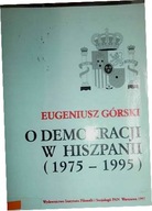 O demokracji w Hiszpanii (1975-1995) - Górski