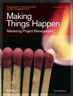 Making Things Happen : Theory in Practice Berkun