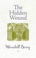 The Hidden Wound Berry Wendell