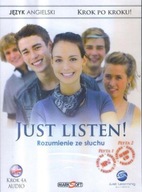 Just Listen 1! Rozumienie ze słuchu. Kurs audio języka angielskiego. Krok