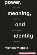 Power, Meaning, and Identity: Essays in Critical