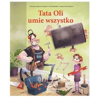 Książka: Tata Oli umie wszystko Wydawnictwo Dwukropek