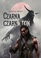 Czarna, czarna toń Martyna Szkołyk - powieść fantasy + zakładka GRATIS