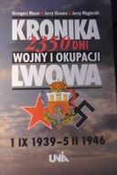 Kronika 2350 dni Wojny i okupacji Lwowa 1 IX 1939