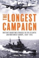 The Longest Campaign: Britain S Maritime Struggle