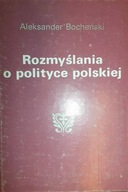 Rozmyślania o polityce polskiej - Bocheński