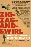 Zig-Zag-and-Swirl: Alfred W. Lawson s Quest for