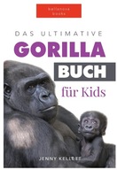 Gorillas: Das Ultimative Gorillabuch fur Kinder: 100+ Erstaunliche Gorilla