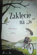 Zaklęcie na W - Michał Rusinek