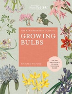 The Kew Gardener s Guide to Growing Bulbs: The