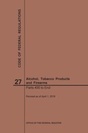 Code of Federal Regulations Title 27, Alcohol,