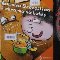 Lamelia Szczęśliwa i chrapka na babkę - Krzyżanek