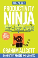 How to be a Productivity Ninja: UPDATED EDITION