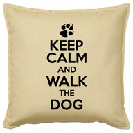 KEEP CALM AND WALK THE DOG poduszka 50x50 prezent