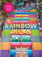 The Rainbow Atlas: 500 of the World s Most