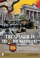 Spanish in the SS and Wehrmacht, 1944-1945: The