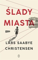 ŚLADY MIASTA. EWALD I MAJ, LARS SAABYE CHRISTENSEN