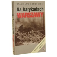 Na Barykadach Warszawy Pamiętnik Podchorążego Nałęcza Komornicki Stanisław