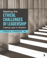 MEETING THE ETHICAL CHALLENGES OF LEADERSHIP: CASTING LIGHT OR SHADOW - Cra