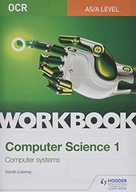 OCR AS/A-level Computer Science Workbook 1: