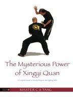 The Mysterious Power of Xingyi Quan: A Complete