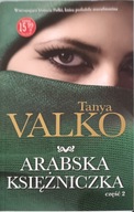 Arabska księżniczka. Część 2 Tanya Valko