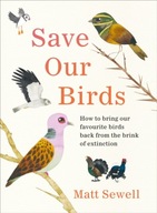 Save Our Birds: How to bring our favourite birds