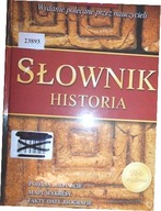 Szkolny słownik. Historia - Piekarczyk-gałkowska