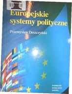 EUROPEJSKIE SYSTEMY POLITYCZNE - DESZCZYŃSKI