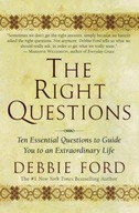 The Right Questions: Ten Essential Questions To