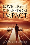 Love Light & Freedom Impact Edwards Elwood