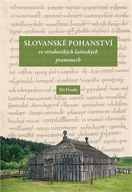 Slovanské pohanství ve středověkých latinských pramenech Jiří Dynda