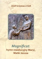 Magnificat: hymn rewolucyjny Maryi, Matki Jezusa Józef Grzywacz CSsR