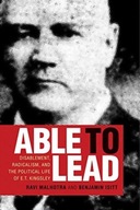 Able to Lead: Disablement, Radicalism, and the