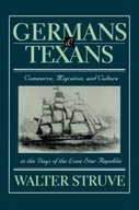 Germans and Texans: Commerce, Migration, and