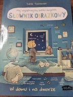 Mój słownik polsko -angielski W domu i na dworze